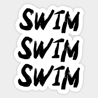 Swim, Swim, Swim cool design v2 Sticker